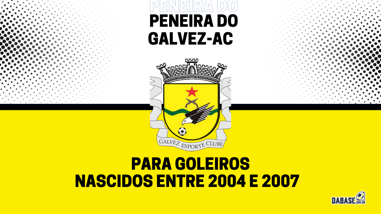 Galvez-AC realizará peneira para goleiros de duas categorias