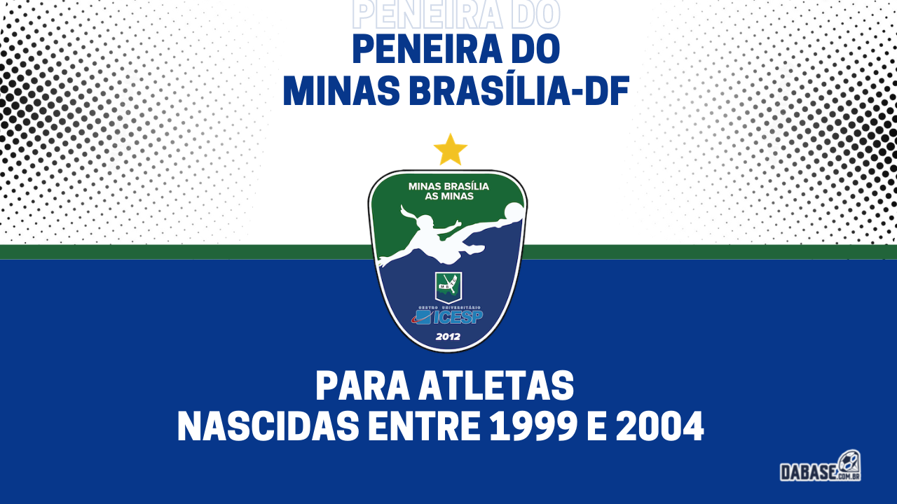 Minas Brasília-DF realizará peneira para base e principal
