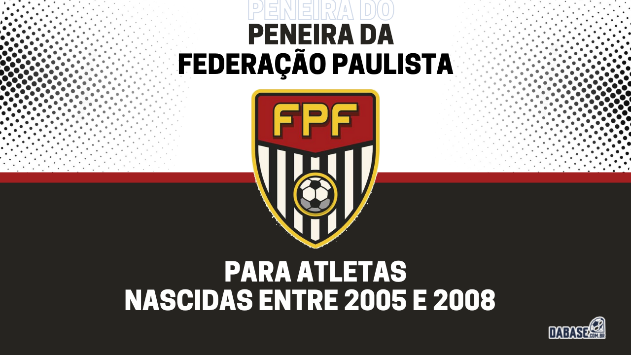Federação Paulista realizará peneira para a categoria sub-17 feminina
