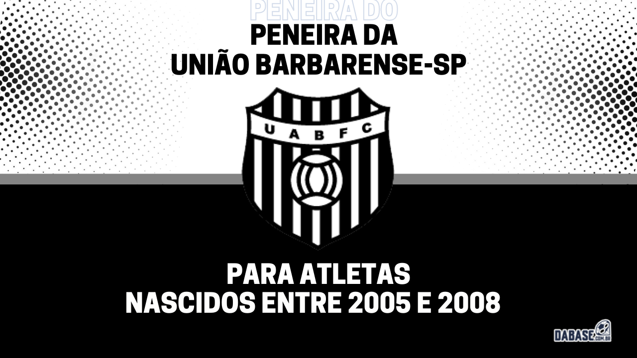 União Barbarense-SP realizará peneira para duas categorias