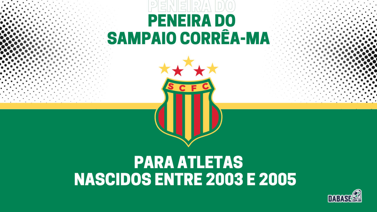 Sampaio Corrêa-MA realizará peneira para a equipe sub-20