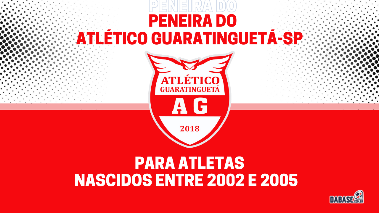 Atlético Guaratinguetá-SP realizará peneira para a categoria sub-20