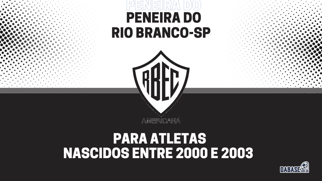 Rio Branco-SP realizará peneira para a categoria sub-23