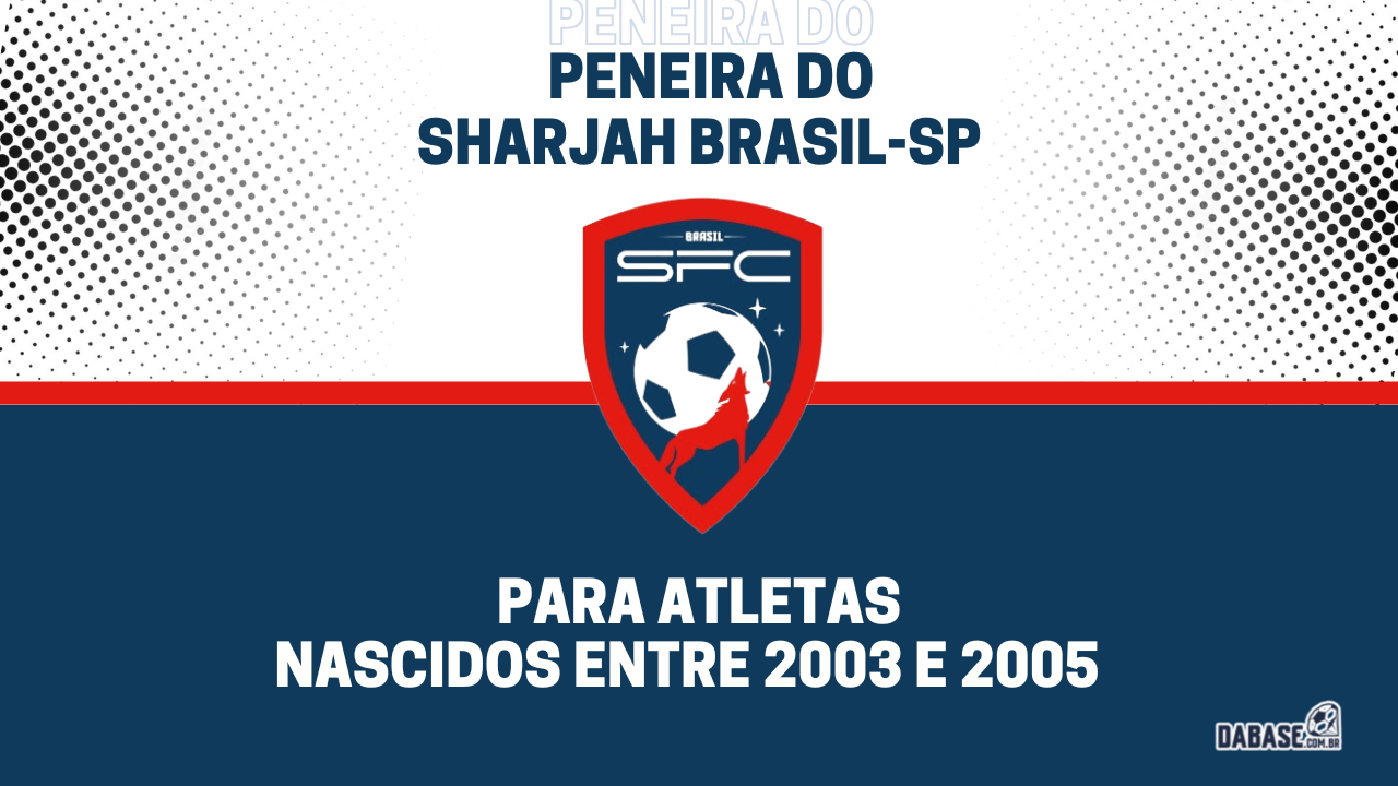 Sharjah Brasil-SP realizará peneira para a categoria sub-20