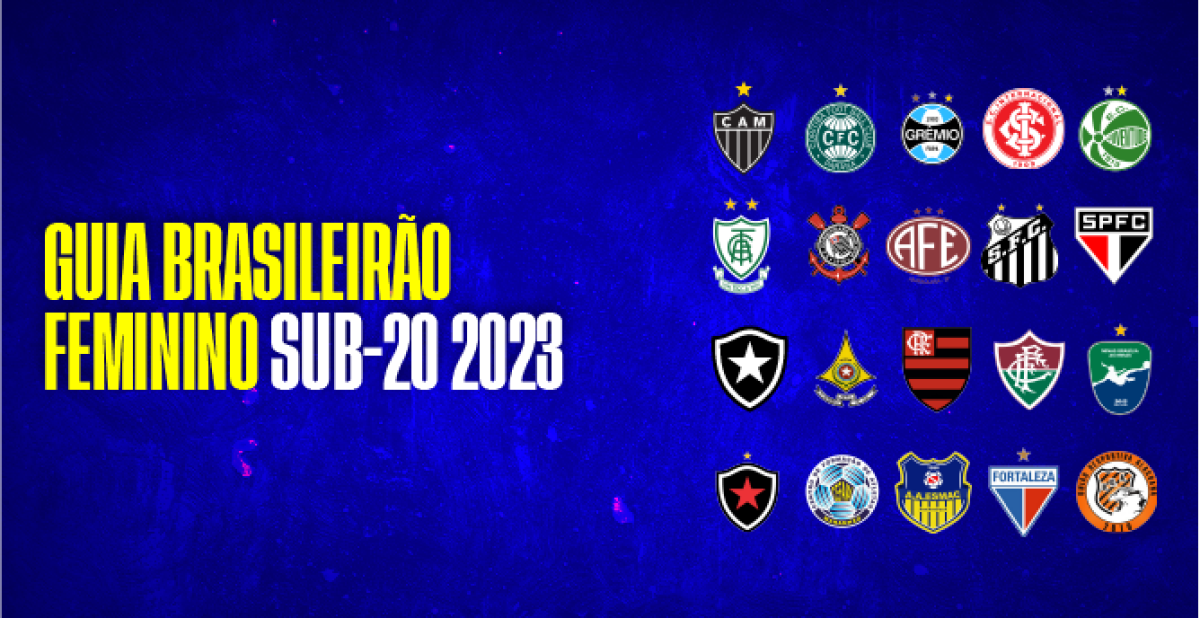 Brasileirão Sub-20 e Champions Feminina têm jogos hoje