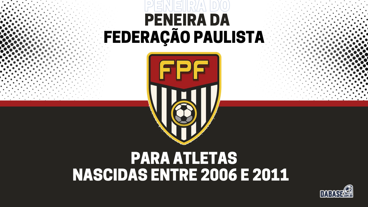 Federação Paulista realizará peneira para a categoria sub-17 feminina