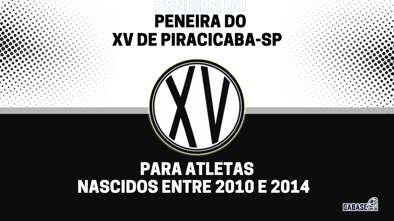 XV de Piracicaba-SP realizará peneira para duas categorias