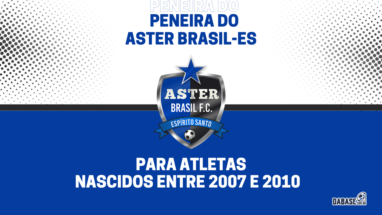 Aster Brasil-ES realizará peneira para duas categorias
