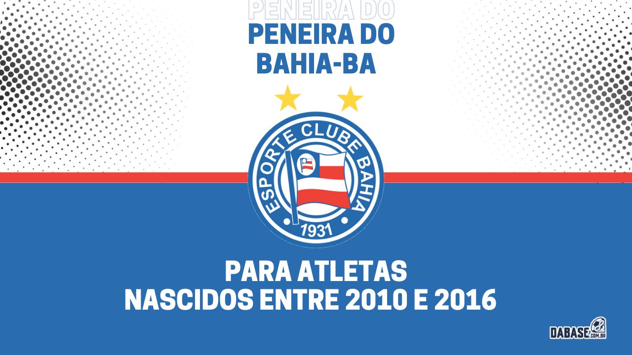 Bahia-BA realizará peneira para quatro categorias