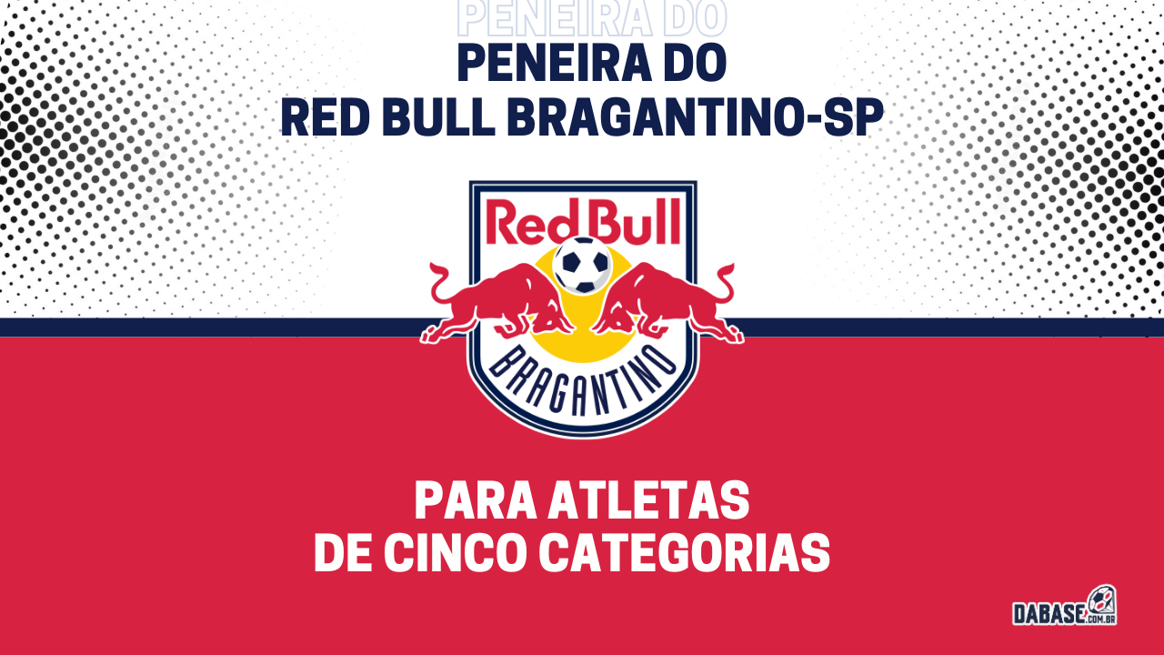 Red Bull Bragantino-SP realizará peneira para cinco categorias